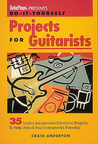 Guitar Player Presents Do-It-Yourself Projects