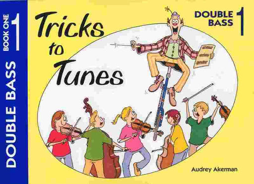 Tricks To Tunes Double Bass Book by Akerman