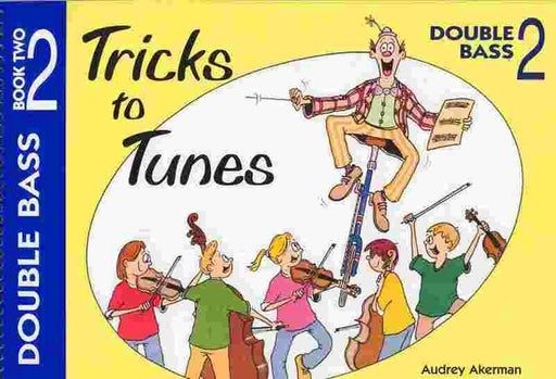 Tricks To Tunes Double Bass Book by Akerman