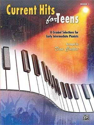 Current Hits for Teens Book 1 by Dan Coates