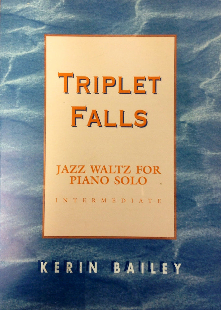 Triplet Falls for Piano Solo Kerin Bailey