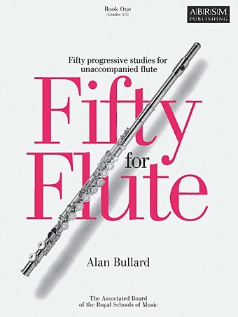 Fifty for Flute Book 1 by Alan Bullard