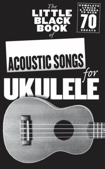 Little Black Book of Acoustic Songs for Ukulele