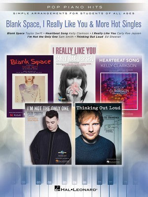 Blank Space, I Really Like You & More Hot Singles - Pop Piano Hits