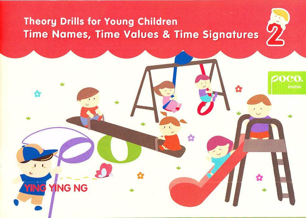 Poco Theory Drills for Young Children 2 - Time Names Values Ying Ying Ng