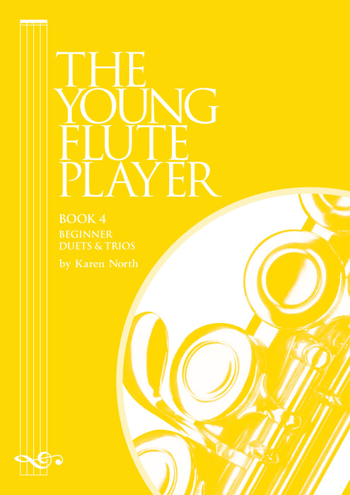 The Young Flute Player Book 4 - Beginner Duets & Trios by Karen North