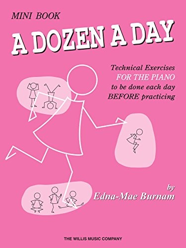 Dozen a Day Technical Exercises for the Piano Edna Mae Burnam
