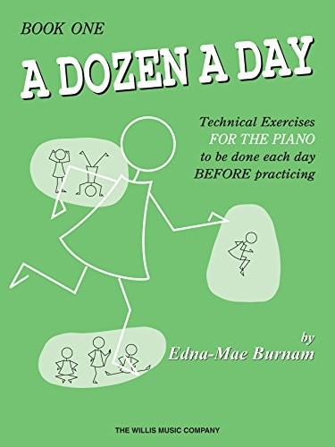 Dozen a Day Technical Exercises for the Piano Edna Mae Burnam