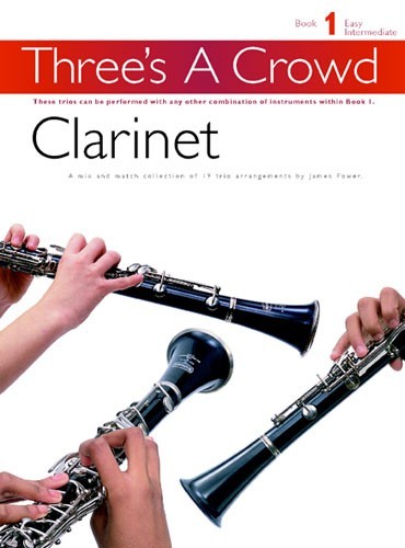 Threes a Crowd Bk 1 Clarinet Trios