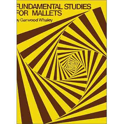 Fundamental Studies for Mallets by Garwood Whaley by