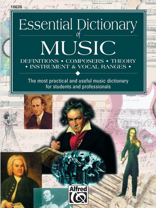 Essential Dictionary of Music - Definitions, Composers, and Theory