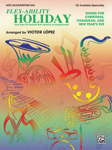 Flex-Ability: Holiday Alto Saxophone / Baritone Saxophone