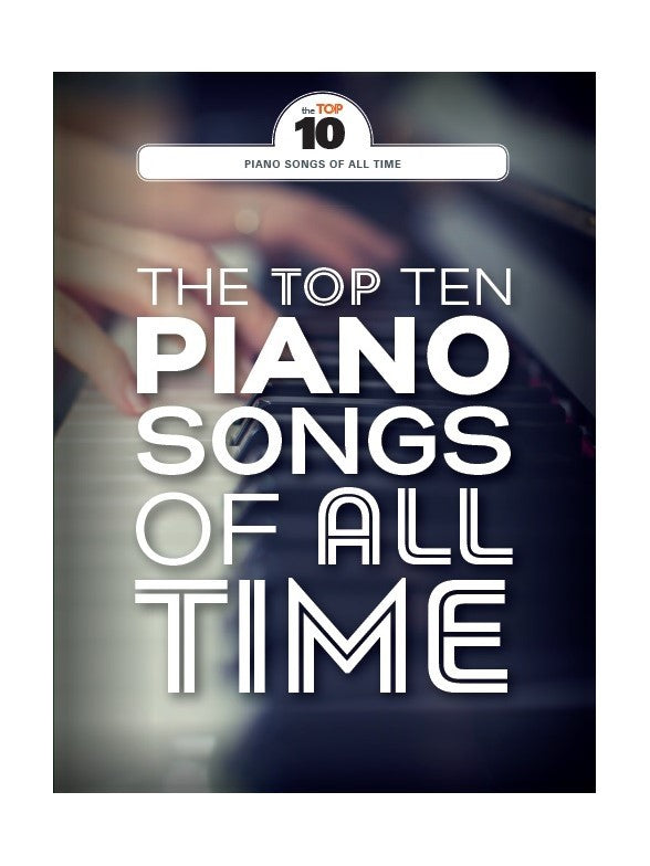 The Top 10 Piano Songs Of All Time — Crescendo Music Perth Australia