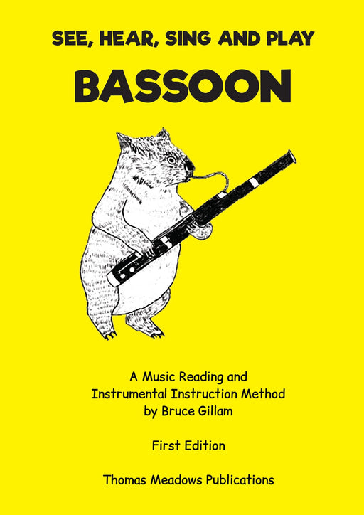 See Hear Sing and Play Bassoon by Bruce Gillam