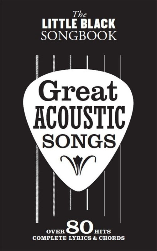 The Little Black Book of Great Acoustic Songs