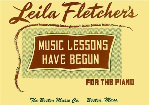 Music Lessons Have Begun by Leila Fletcher