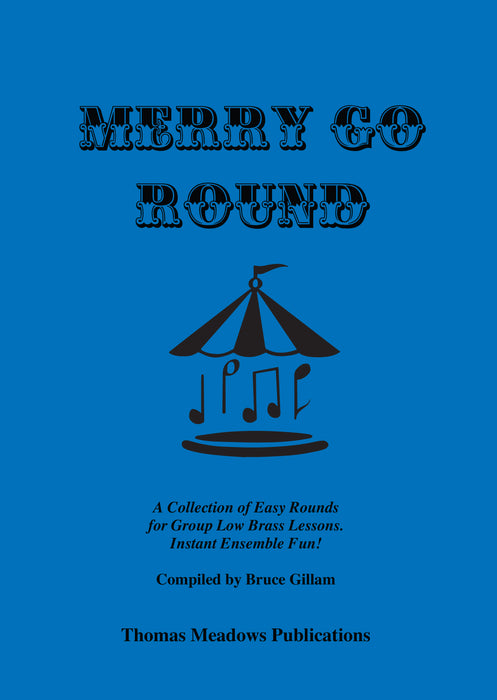 Merry Go Round Low Brass by Bruce Gillam