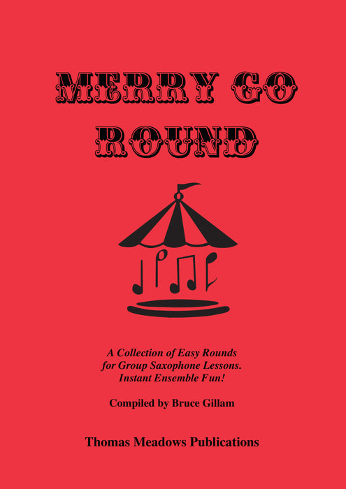 Merry Go Round Saxophone by Bruce Gillam