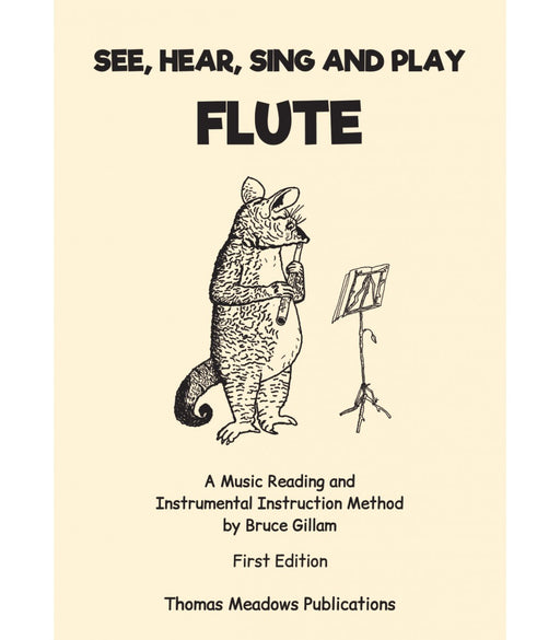 See Hear Sing and Play Flute by Bruce Gillam