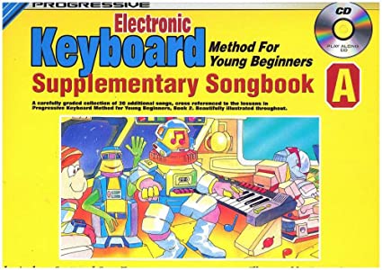 Progressive Electronic Keyboard Method for Young Beginners Supplementary Songbook