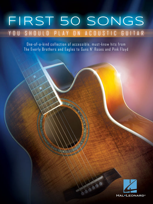 FIRST 50 SONGS YOU SHOULD PLAY ACOUSTIC GUITAR