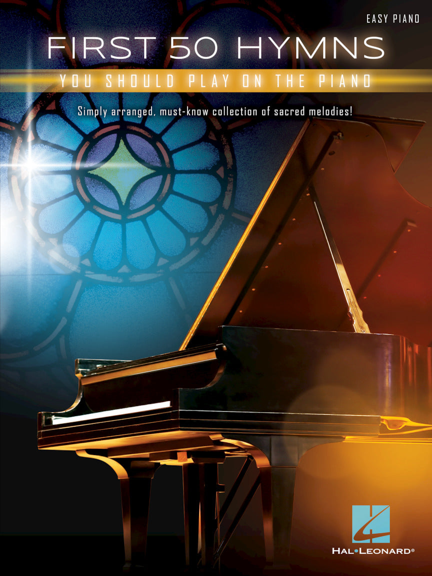 FIRST 50 HYMNS YOU SHOULD PLAY ON PIANO